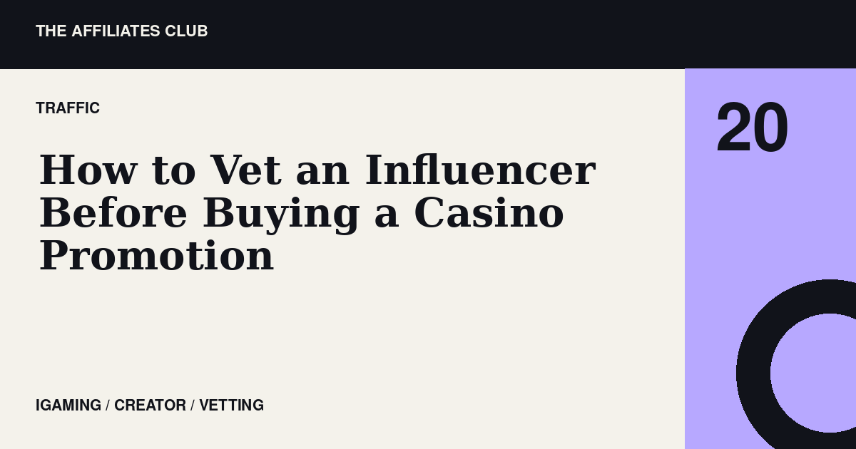 Editorial banner for How to Vet an Influencer Before Buying a Casino Promotion