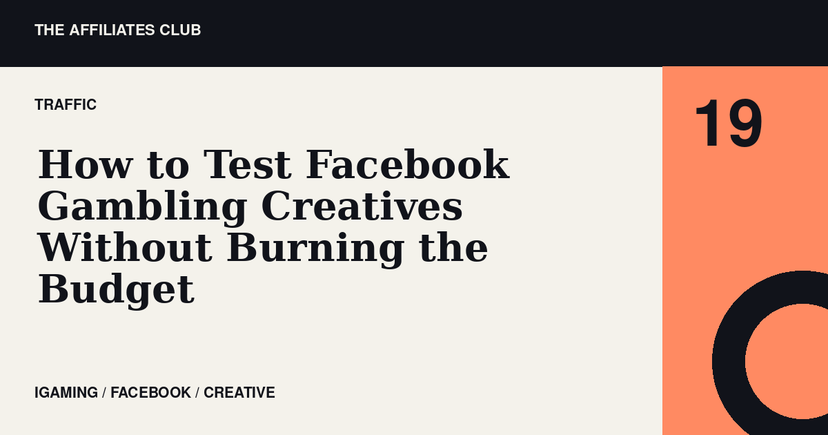 Editorial banner for How to Test Facebook Gambling Creatives Without Burning the Budget